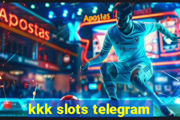 kkk slots telegram